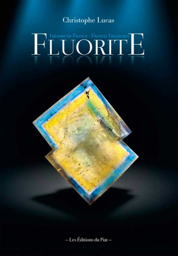 Fluorite - Trésors de France/French Treasures, Lucas Ch.