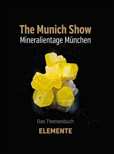 The Munich Show 2018, Mineralientage München Themenbuch, Elemente