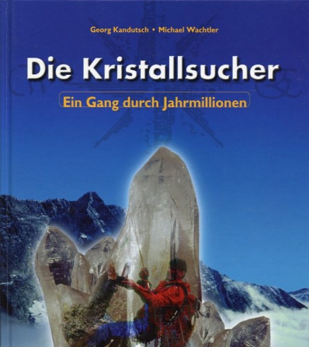 Die Kristallsucher – Band 1, Kandutsch G. & Wachtler M.