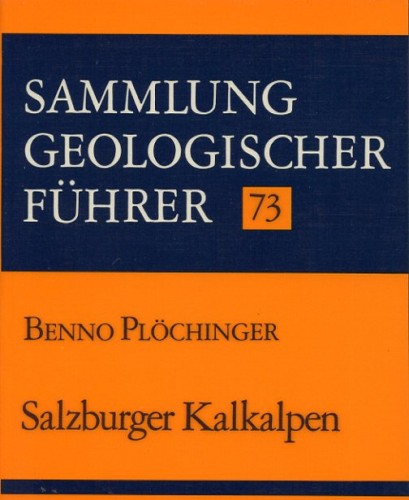 Sammlung Geologischer Führer Nr. 73: Salzburger Kalkalpen