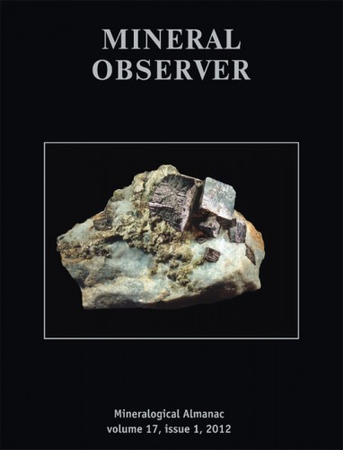 Mineralogical Almanac, volume 17, issue 1, 2012. Mineral Observer. Mineral News from Russia and beyond.