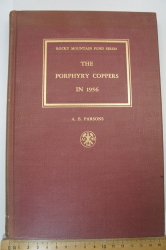 PARSONS A. B. - The Porphyry Coppers in 1956.