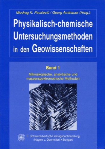 Untersuchungsmethoden in den Geowissenschaften Band I, Amthauer G. & Pavicevic