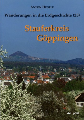 Wanderungen in die Erdgeschichte Bd. 25 - Stauferkreis Göppingen, Hegele
