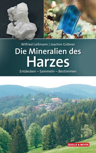 Die Mineralien  des Harzes;Wilfried Ließmann & Joachim Gröbner