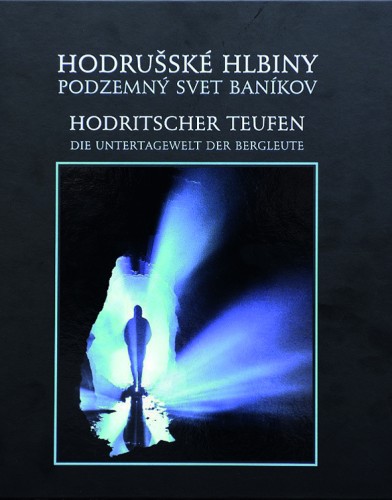 Hodritscher Teufen - Die Untertagewelt der Bergleute, Kana R.