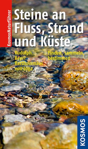 Steine an Fluss, Strand und Küste - Frank Rudolph, Sven von Loga, Bernhard Bayer, Werner Bartholomäus