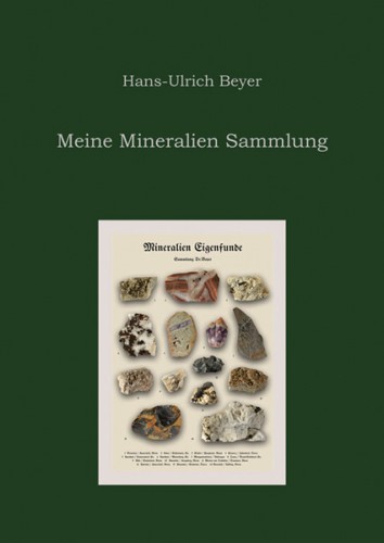Meine Mineralien Sammlung, Hans-Ulrich Beyer