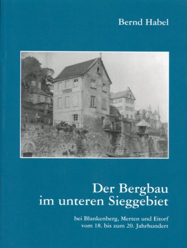 Der Bergbau im unteren Sieggebiet, Habel