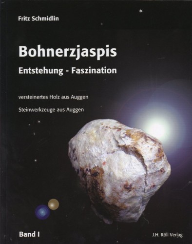 Bohnerzjaspis - Entstehung & Faszination Band 1, Schmidlin