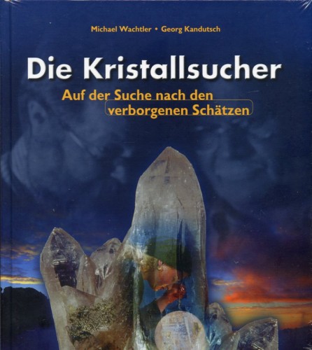 Die Kristallsucher – Band 2, Kandutsch G. & Wachtler M.