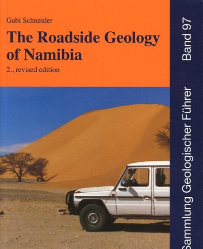 Sammlung Geologischer Führer Nr. 97 - The Roadside Geology of Namibia