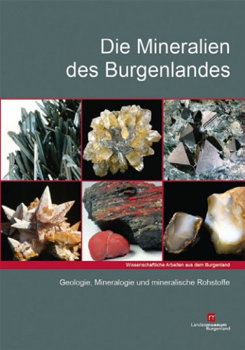 Die Mineralien des Burgenlandes. Götzinger A. M., Huber P.