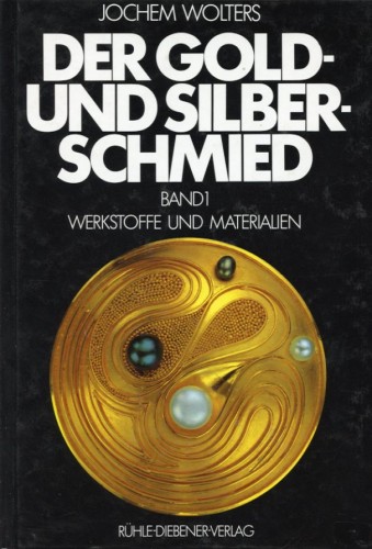 Wolters J. - Der Gold- und Silberschmied