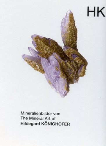 Mineralienbilder von Hildegard Könighofer