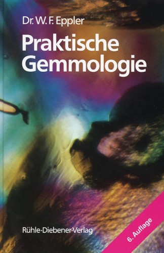 Praktische Gemmologie Auflage 6, Eppler W.F.