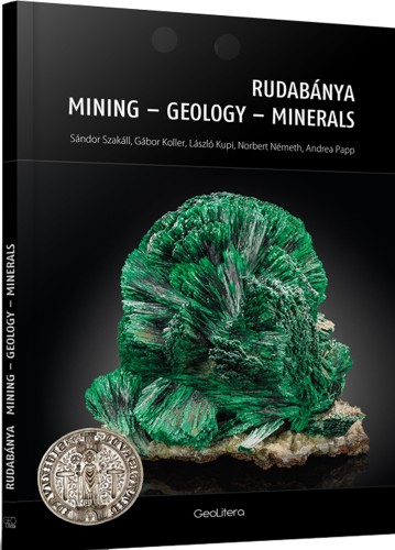 Rudabanya - Mining, Geology, Minerals; Szakall S. et al.