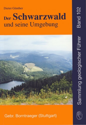 Sammlung Geologischer Führer Nr. 102: Der Schwarzwald und seine Umgebung, Günther