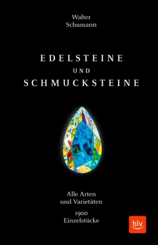 Edelsteine und Schmucksteine, Walter Schumann
