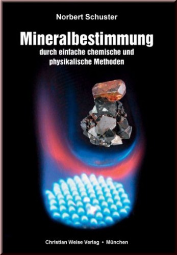 Mineralbestimmung durch einf. chemische & physikalische Methoden, Schuster